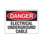 Danger Electrical Underground Cable Sign - 10" x 14" Sign